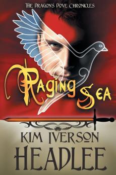 Raging Sea: 3 (Dragon's Dove Chronicles)