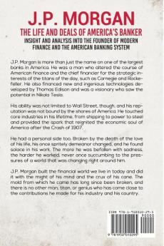 J.P. Morgan - The Life and Deals of America's Banker