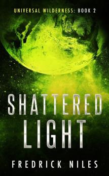 Shattered Light: 2 (Universal Wilderness)