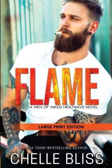 Flame: Large Print: 1 (Men of Inked: Heatwave)