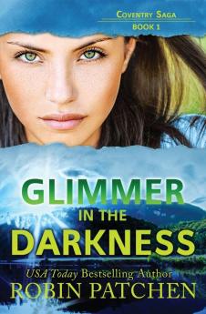 Glimmer in the Darkness: 1 (Coventry Saga)