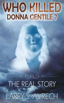 Who Killed Donna Gentile: The Real Story