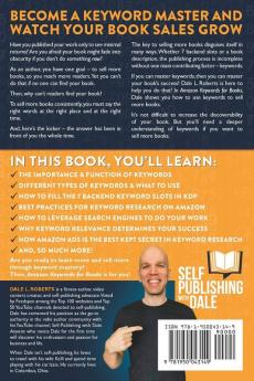 Amazon Keywords for Books: How to Use Keywords for Better Discovery on Amazon: 1 (The Amazon Self Publisher)