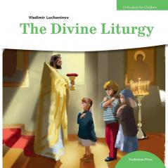 The Divine Liturgy: 2 (Orthodoxy for Children)