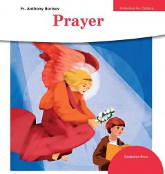 Prayer: 4 (Orthodoxy for Children)