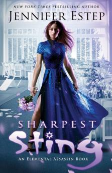 Sharpest Sting: An Elemental Assassin Book: 18