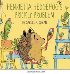 Henrietta Hedgehog's Prickly Problem