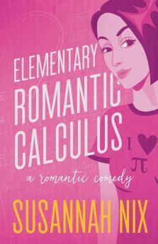 Elementary Romantic Calculus: 6 (Chemistry Lessons)