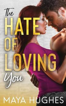 The Hate of Loving You