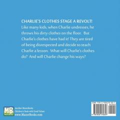 Clothes Have Feelings Too! Charlie Learns to Care for His Things