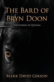 The Bard of Bryn Doon: 4 (The Legend of q'Ntana)