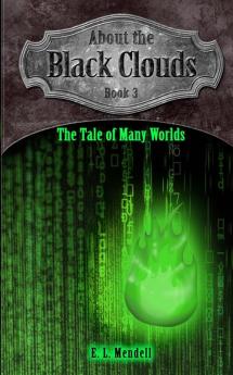 About the Black Clouds book 3 The Tale of Many Worlds