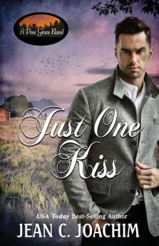 Just One Kiss: 5 (Pine Grove Novel)