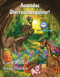 Avocados Überraschungsfeier! (Avocado’s Surprise Birthday Party - German Edition) (Avocado die Schildkröte 2)
