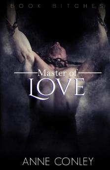 Master of Love: 2 (Book B!tches)