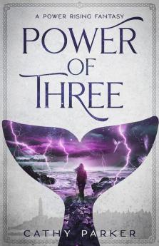 Power of Three: The Novel of a Whale a Woman and an Alien Child