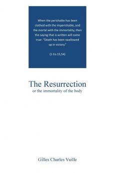 The Resurrection: the immortality of the body