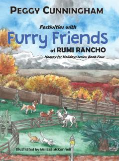 Festivities with Furry Friends of Rumi Rancho: Hooray for Holidays Series: Book Four: 4