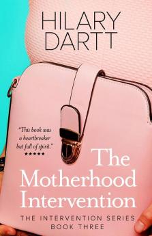 The Motherhood Intervention: Book Three in The Intervention Series: 3