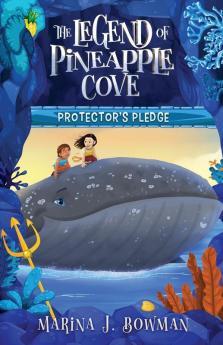 Protector's Pledge: Full Color: 4 (The Legend of Pineapple Cove)