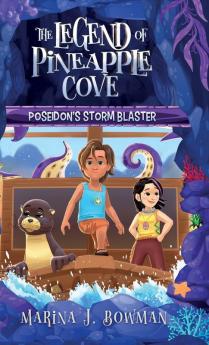 Poseidon's Storm Blaster: 1 (The Legend of Pineapple Cove)