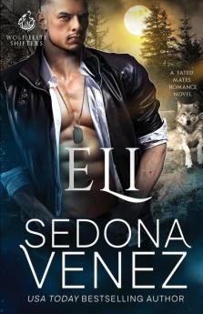 Eli: 2 (Wolf Elite Shifters)