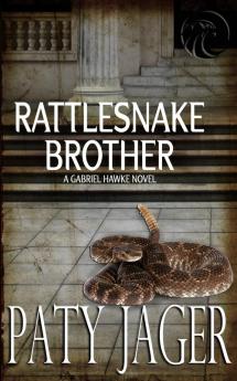 Rattlesnake Brother: Gabriel Hawke Novel: 3