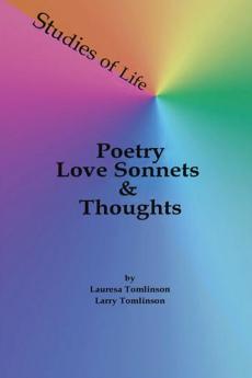 Studies of Life - Poetry Love Sonnets & Thoughts