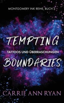 Tempting Boundaries - Tattoos und Grenzen: 2 (Montgomery Ink Reihe)