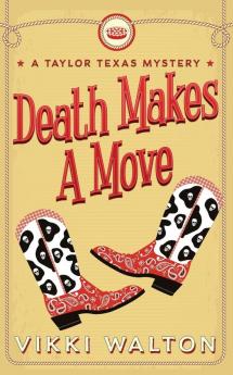 Death Makes A Move: A Taylor Texas Mystery: 2