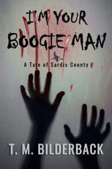 I'm Your Boogie Man - A Tale Of Sardis County