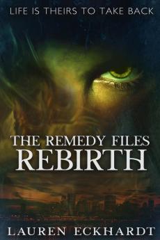 The Remedy Files: Rebirth: 2