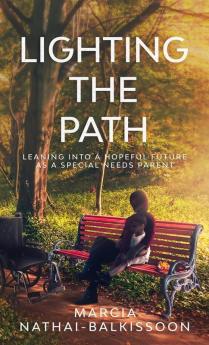 Lighting the Path: Leaning into a Hopeful Future As a Special Needs Parent