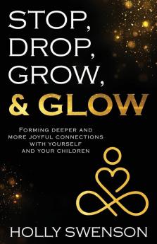 Stop Drop Grow & Glow