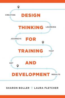 Design Thinking for Training and Development