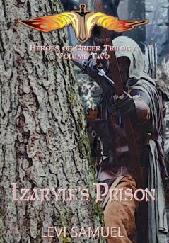 Izaryle's Prison: 2 (Heroes of Order)