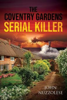 The Coventry Gardens Serial Killer