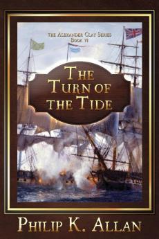 The Turn of The Tide: 6 (Alexander Clay)