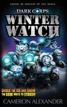 Winter Watch: 11 (Dark Corps)