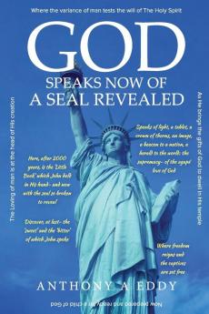 GOD Speaks Now of a Seal Revealed