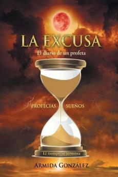 La Excusa: El diario de un profeta