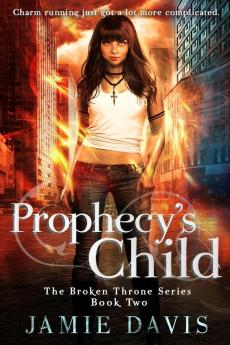 Prophecy's Child: Book 2 in the Broken Throne Saga