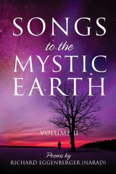 Songs to the Mystic Earth Volume II