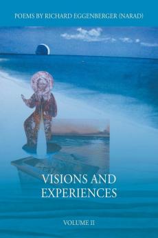 Visions and Experiences Volume II