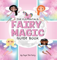 The Elementals; Fairy Magic Guide Book: 3 (Little Lessons of Light)