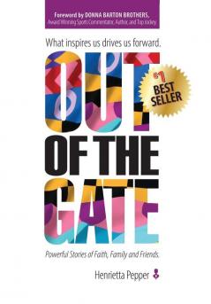 Out of the Gate: What Inspires Us Drives Us Forward