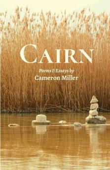 Cairn: Poems and Essays