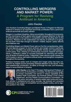 Controlling Mergers and Market Power: A Program for Reviving Antitrust in America