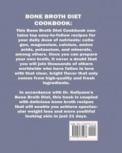 Bone Broth Diet Cookbook: Recipes to Help Improve your Health Fight Aging and lose 15LBS in 21Days .