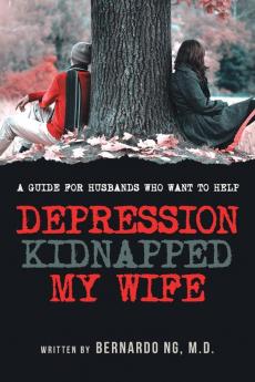 Depression Kidnapped My Wife